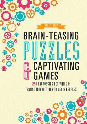 Brain-Teasing Puzzles & Captivating Games on Paperback by Parragon Books Ltd