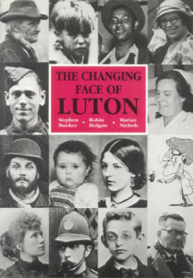 The Changing Face of Luton: An Illustrated History by Stephen Bunker image