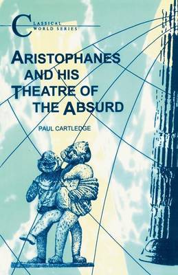 Aristophanes and His Theatre of the Absurd by Paul Cartledge image