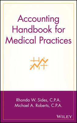 Accounting Handbook for Medical Practices on Hardback by Rhonda W. Sides