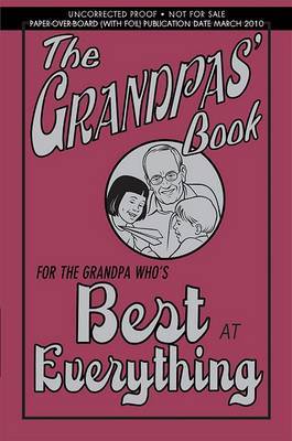 The Grandpas' Book: For the Grandpa Who's Best at Everything on Hardback by John Gribble