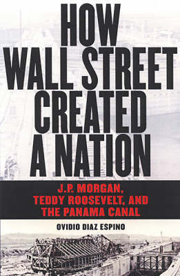 How Wall Street Created a Nation by Ovidio Diaz-Espino image