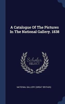 A Catalogue of the Pictures in the National Gallery. 1838 image