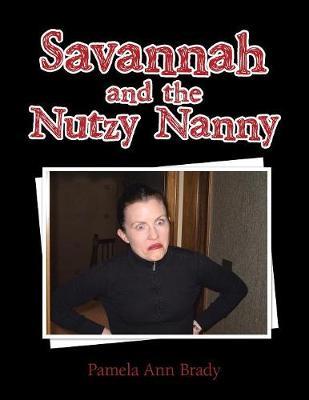 Savannah and the Nutzy Nanny by Pamela Ann Brady image