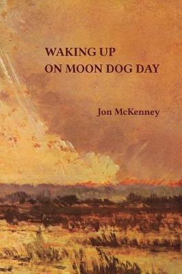 Waking Up on Moon Dog Day by Jon McKenney image