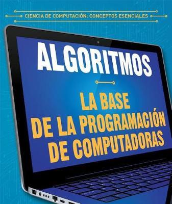 Algoritmos: La Base de la Programaci n de Computadoras (Algorithms: The Building Blocks of Computer Programming) by Daniel R Faust image