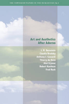 Art and Aesthetics after Adorno by Jay M. Bernstein