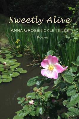 Sweetly Alive by Anna Grossnickle Hines image