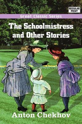 The Schoolmistress and Other Stories by Anton Pavlovich Chekhov image