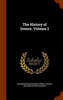 The History of Greece, Volume 2 by Adolphus William Ward image