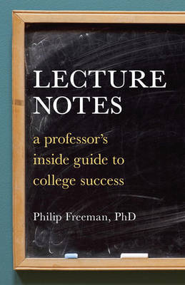 Lecture Notes by Philip Mitchell Freeman