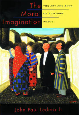 The Moral Imagination by John Paul Lederach image