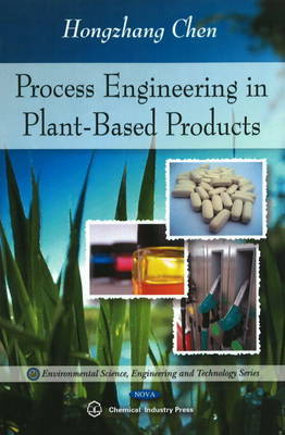 Process Engineering in Plant-Based Products on Hardback by Hongzhang Chen