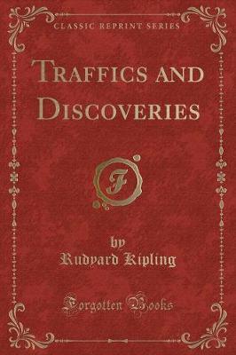 Traffics and Discoveries (Classic Reprint) image