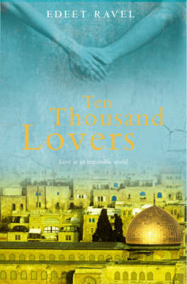 Ten Thousand Lovers on Paperback by Edeet Ravel