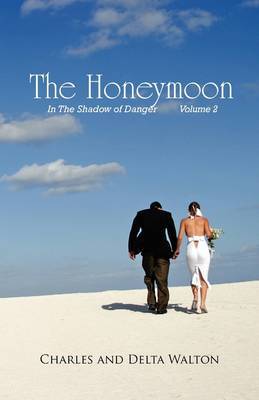 The Honeymoon: In the Shadow of Danger - Volume 2 by Charles Walton, Pro (Yale University) image