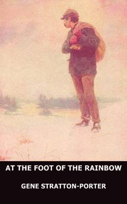 At the Foot of the Rainbow by Gene Stratton Porter image
