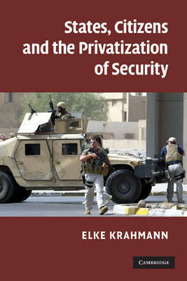 States, Citizens and the Privatisation of Security by Elke Krahmann image