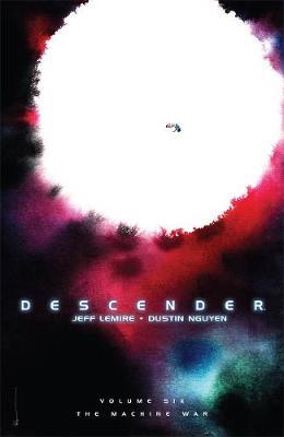 Descender Volume 6: The Machine War by Jeff Lemire image