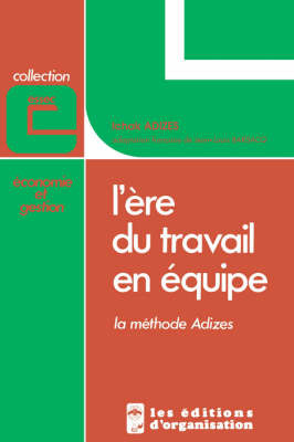 L'ere Du Travail En Equipe (How To Solve The Mismanagement Crisis, French Edition) image