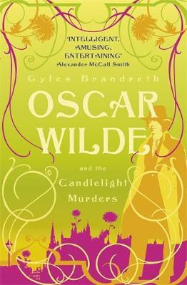 Oscar Wilde and the Candlelight Murders by Gyles Brandreth