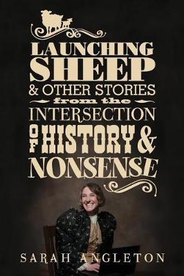 Launching Sheep & Other Stories from the Intersection of History and Nonsense by Sarah Angleton image