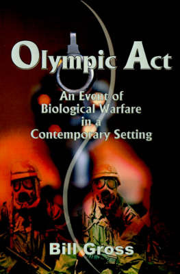 Olympic ACT: An Event of Biological Warfare in a Contemporary Setting by Bill Gross image