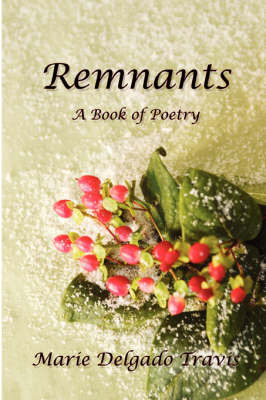 Remnants: A Book of Poetry by Marie Delgado Travis image