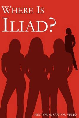 Where is Iliad? by Hector M Santos Velez image