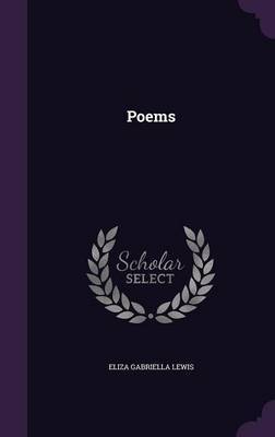 Poems on Hardback by Eliza Gabriella. Lewis