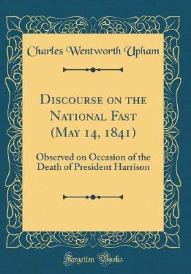 Discourse on the National Fast (May 14, 1841) by Charles Wentworth Upham image