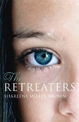 The Retreaters on Paperback by Sharlene Miller Brown