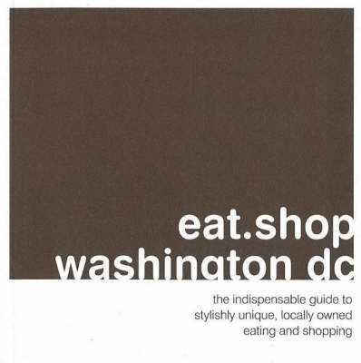 Eat.Shop.Washington DC by Anna Blessing image