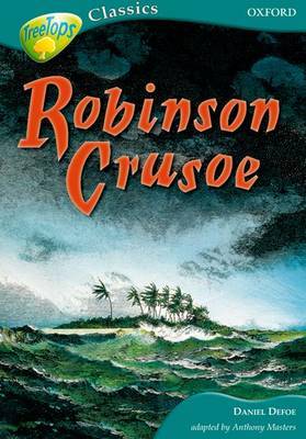 Oxford Reading Tree: Level 16A: Treetops Classics: Robinson Crusoe by Daniel Defoe image