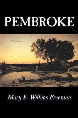 Pembroke by Mary E.Wilkins Freeman image