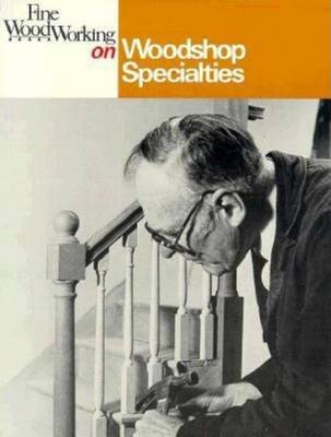"Fine Woodworking" on Woodshop Specialities by "Fine Woodworking" Magazine image