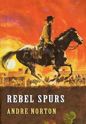 Rebel Spurs by Andre Norton image