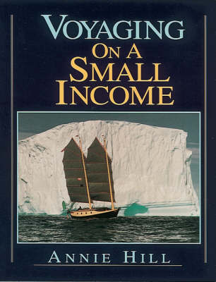 Voyaging on a Small Income by Annie Hill image
