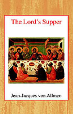 The Lord's Supper by J.J.Von Allmen image