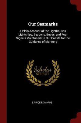 Our Seamarks by E Price Edwards image