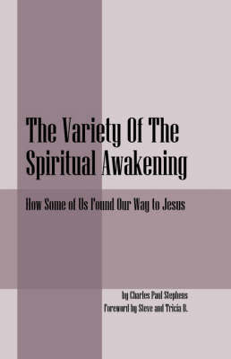The Variety of the Spiritual Awakening by Charles , Paul Stephens image