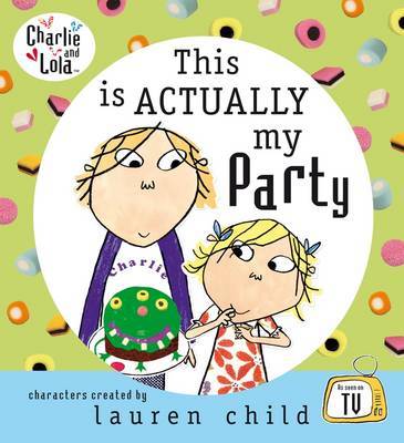 This is Actually My Party by Lauren Child image