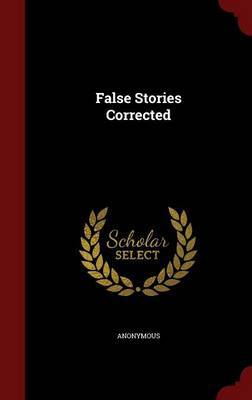 False Stories Corrected by * Anonymous image