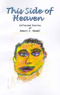 This Side of Heaven by Robert E. Mandel image