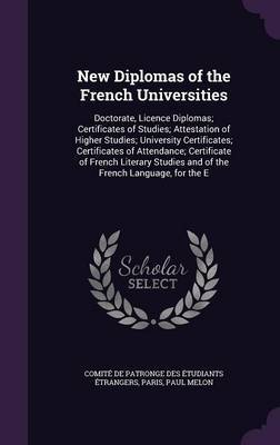 New Diplomas of the French Universities on Hardback by Paul Melon