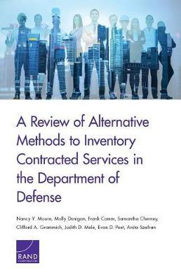 A Review of Alternative Methods to Inventory Contracted Services in the Department of Defense by Nancy Y Moore image