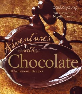 Adventures with Chocolate by Paul A Young image
