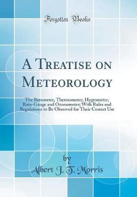 A Treatise on Meteorology by Albert J T Morris image