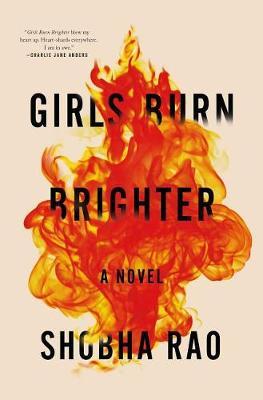 Girls Burn Brighter by Shobha Rao image
