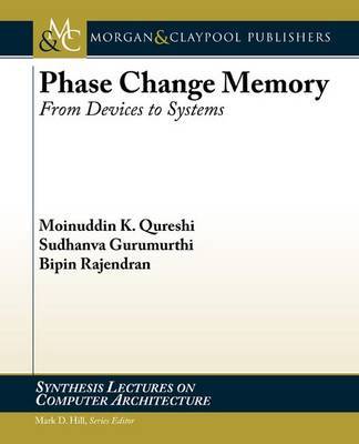 Phase Change Memory by Moinuddin K Qureshi